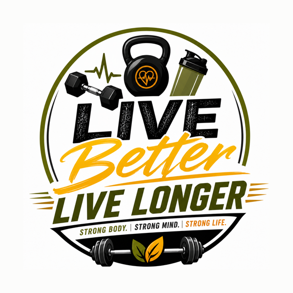 Live Better Live Longer